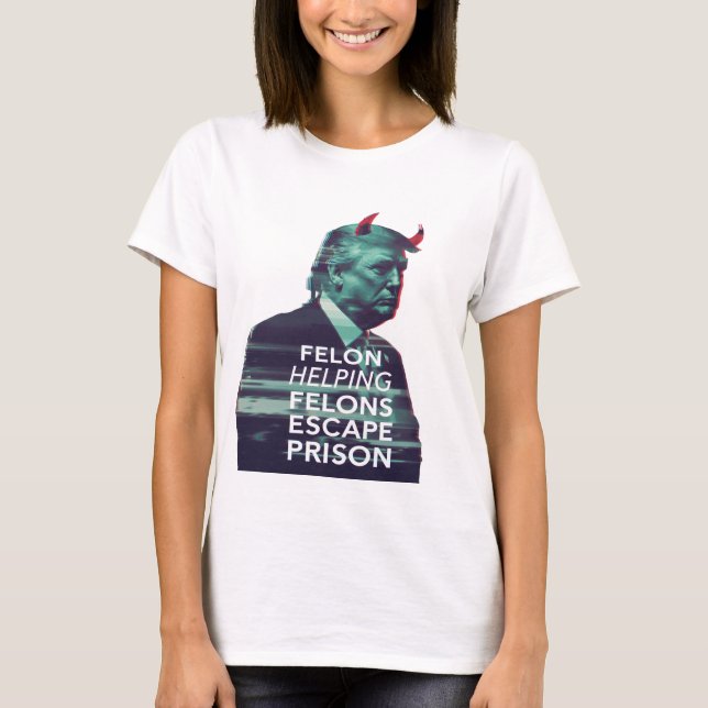 T-shirt Felon aide les Felons à échapper à la prison Mal T (Devant)