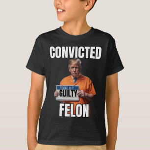 T-shirt Felon Donald Trump 2024