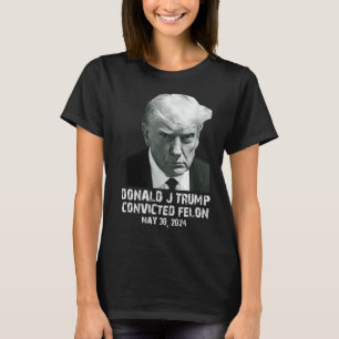 T-shirt Felon Donald Trump Coupable De Le Verrouiller Dans