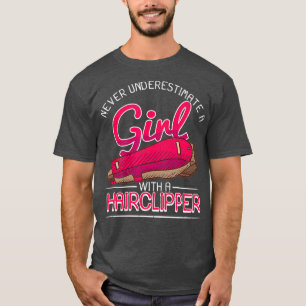 T-shirt Female Barber Gift Girl With Hair Clipper Barber