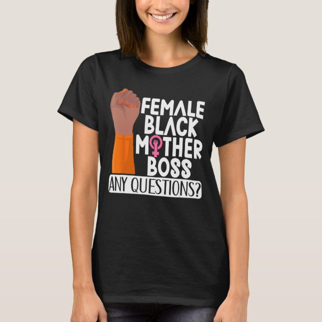 T-shirt Female Black Mother Boss Any Questions Apparel (Devant)