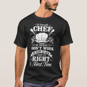 T-shirt FEMALE CHEF  birthday construction a 