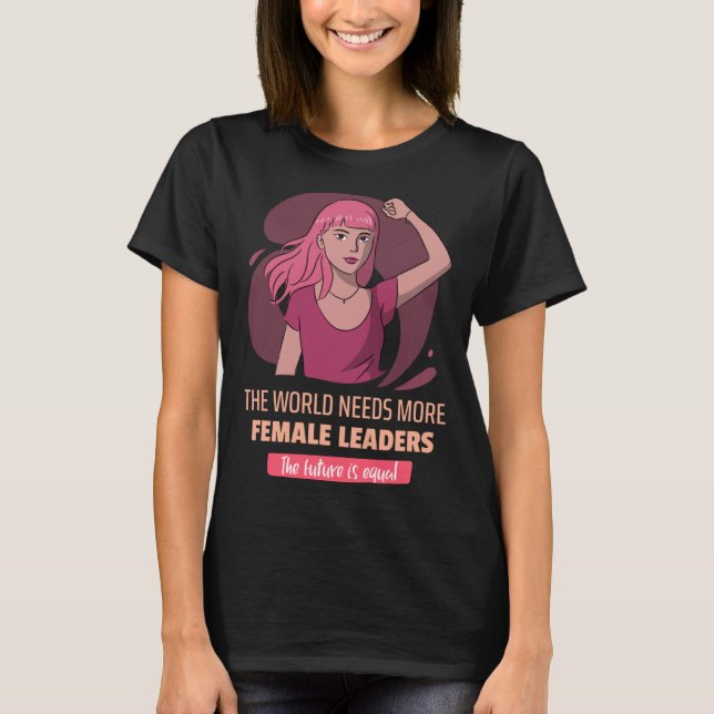 T-shirt Female Leaders Empowerment Feminist (Devant)