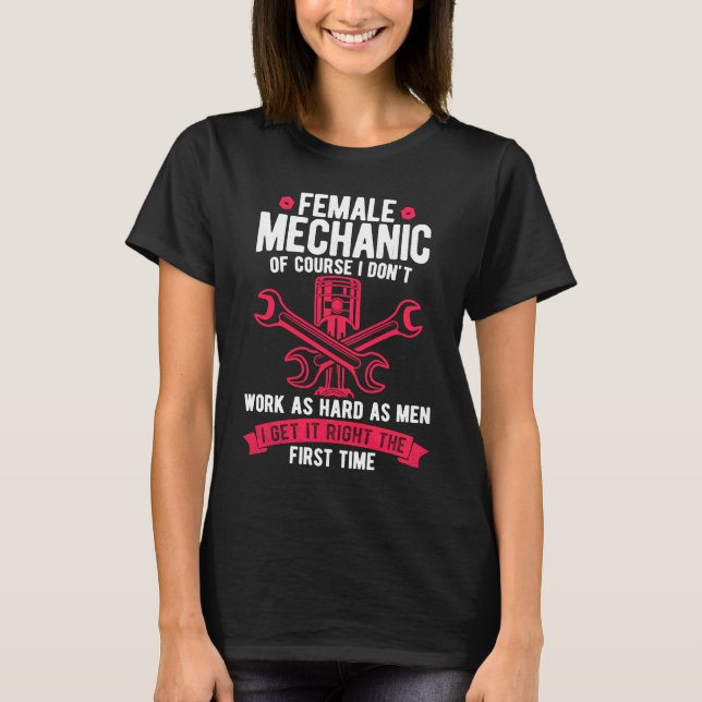T-shirt Female Mechanic Of Course I Don't Work Tuning Girl (Devant)
