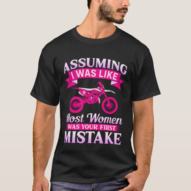 T-shirt Female Motocross Assuming I Was Like Most Women Di (Devant)