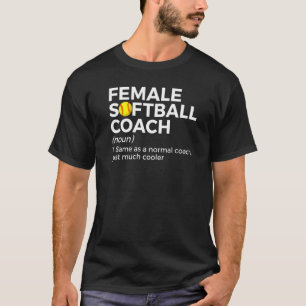 T-shirt Female Softball Coach Definition