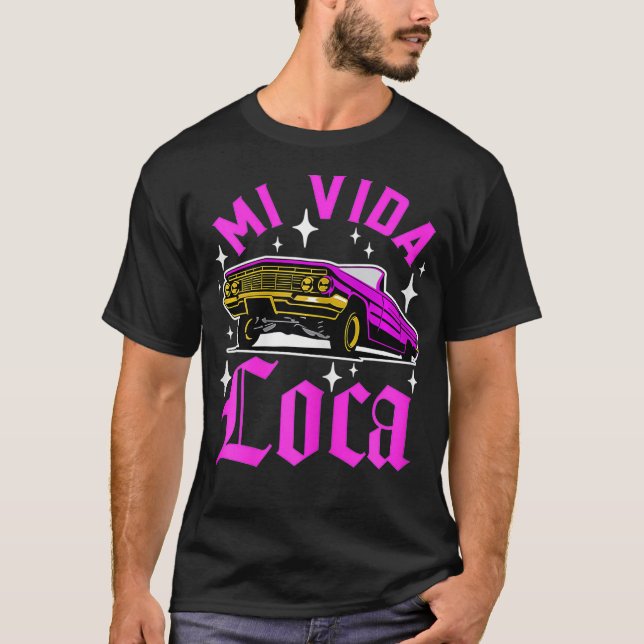 T-shirt Femen Mi Vida Loca Lowrider Chicana Latina  (Devant)
