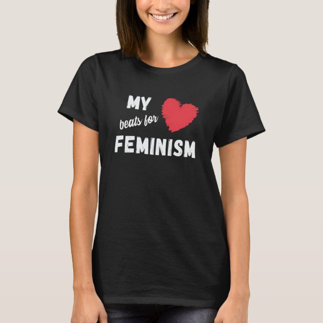 T-shirt Feminism My heart beats for feminism quote  1 (Devant)