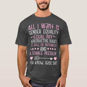 T-shirt Féminisme féministe drôle égalité des sexes f
