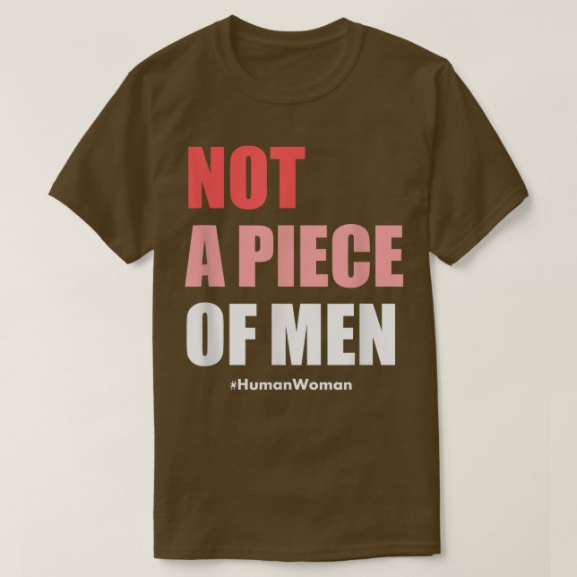 T-shirt FeminismeDroits Des FemmesPas Un Homme 1044  (Design devant)
