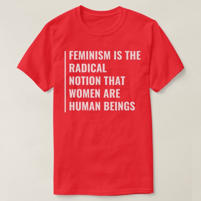 T-shirt FéminismeNotion Que Les Femmes Sont Des Êtres Huma (Design devant)