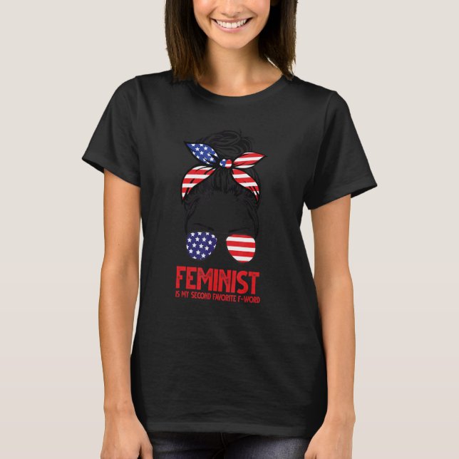 T-shirt Feminist is My Second Favorite F-Word Messy Bun (Devant)