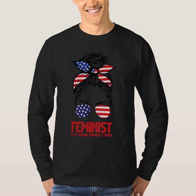 T-shirt Feminist is My Second Favorite F-Word Messy Bun (Devant)