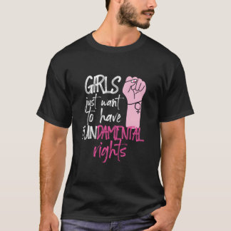 T-shirt Feminist Just Want To Have Fundatal Rights Fist