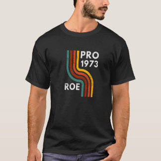 T-shirt Feminist Pro 1973 Roe V Wade protestation Loi sur 