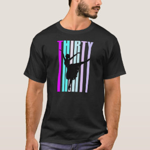 T-shirt Femme 30ème Danse Anniversaire Pour Femmes Classe