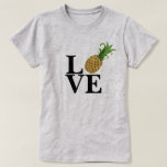 T-shirt Femme Aimée à l'ananas<br><div class="desc">Cette chemise d'amour à l'ananas aura l'air mignonne habillée en haut ou en bas.</div>