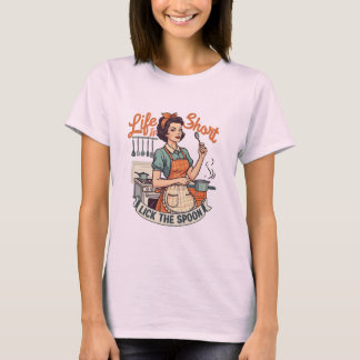 T-shirt Femme au foyer Vie drôle Citation Vie courte