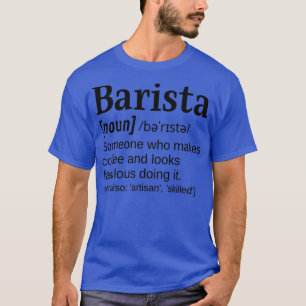 T-shirt Femme Barista Funny Définition Fait du café et L