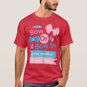 T-shirt Femme Bow Ou Bow Cravate Votre Mère Vous Aime Genr