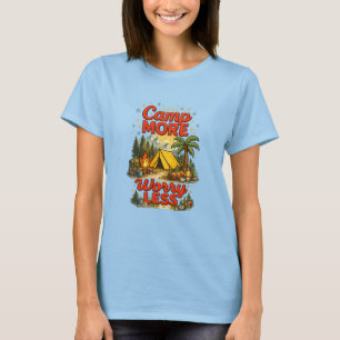 T-Shirt Femme Camp More Worry Less Campi Drôle