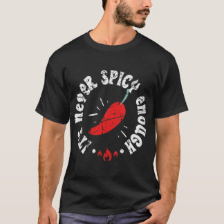 T-shirt Femme C'Est Jamais Assez Épicé Chili Chaud Rouge P