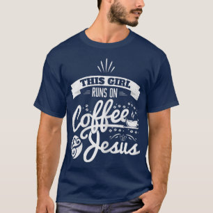 T-shirt Femme Cette fille court sur le café et Jésus