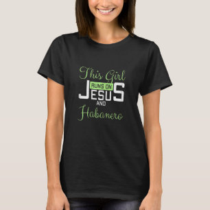 T-shirt Femme Cette fille tourne sur Jésus et Habanero Fun