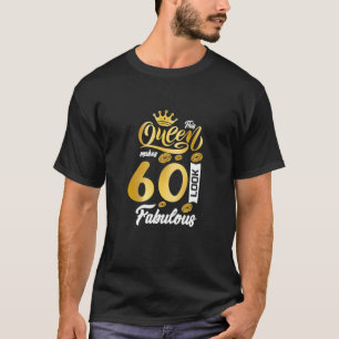 T-shirt Femme Cette Reine Fait 60 Sembler Fabuleux 60E Bir