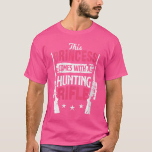 T-shirt Femme Chasse Fille Cette Princesse Est Venue Avec