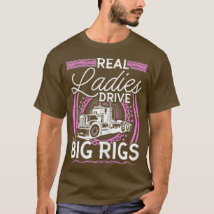 T-shirt Femme Chauffeur de camion Real Ladies Drive Big Ri