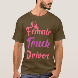 T-shirt Femme Chauffeuse de camion amusant amoureux de l'a