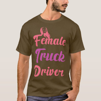 T-shirt Femme Chauffeuse de camion amusant amoureux de l'a