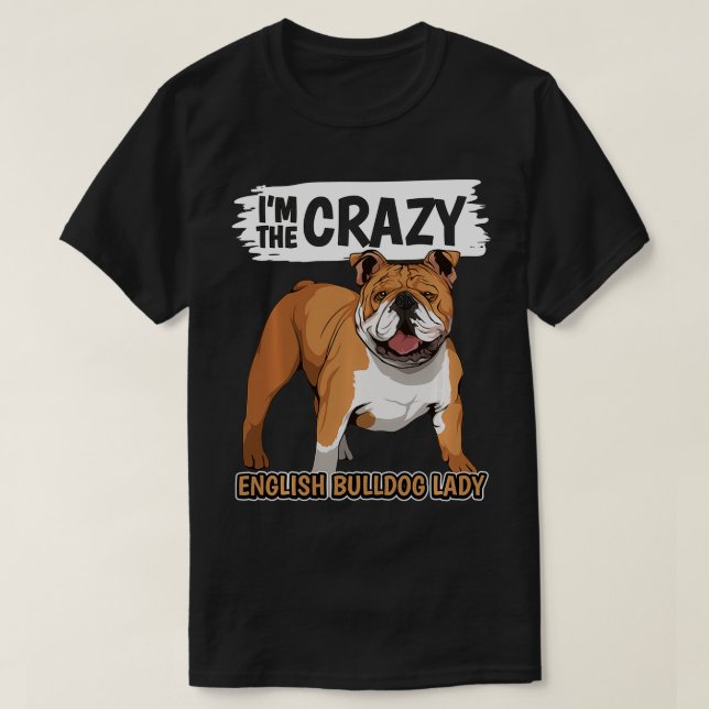 T-shirt Femme Chien Je suis la folle dame anglaise Bulldog (Design devant)