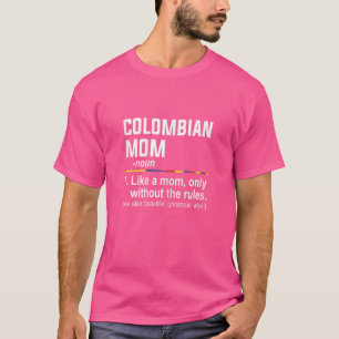 T-shirt Femme Colombienne Maman Définition Fête des Mères 