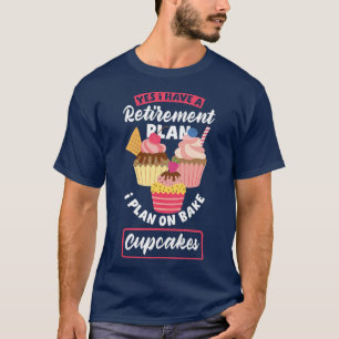 T-shirt Femme Cupcake Baking Funny Bake Lover Retraite