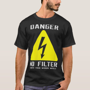 T-shirt Femme Danger No Filter Fundy Sign Big Mouth Pun Q