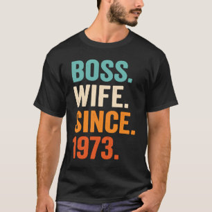 T-shirt Femme de chef depuis 1973 50e anniversaire de mari