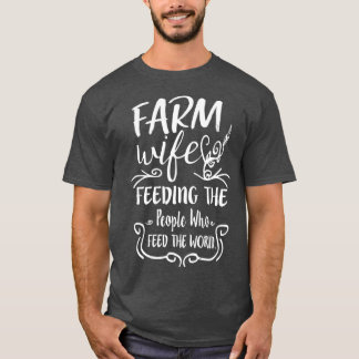 T-shirt Femme de ferme qui nourrit les gens qui nourrissen