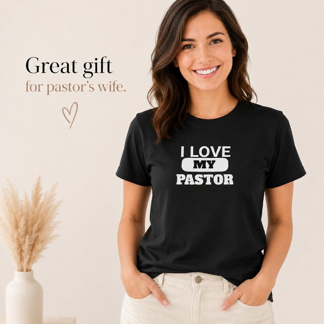 T-shirt Femme de Pasteur, j'aime mon Pasteur Chrétien  (Créateur téléchargé)
