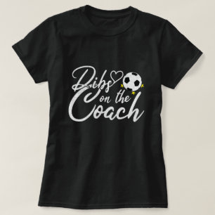 T-shirt Femme d'entraîneur de football Dibs sur l'entraîne