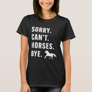 T-shirt Femme Désolé ne peut pas Chevaux au cheveu drôle C