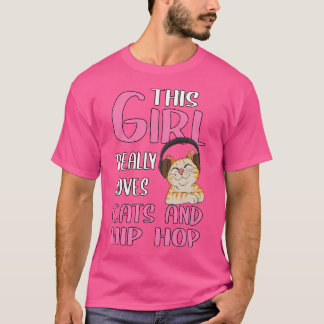 T-shirt Femme Don Cette Fille Aime Vraiment Chats Et Hip H