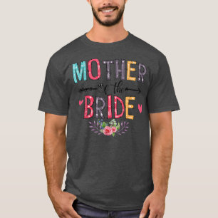 T-shirt Femme drôle mère de la mariée mariage célébrati