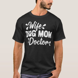T-shirt Femme Femme Chien Maman Médecin Funny Maman Médica