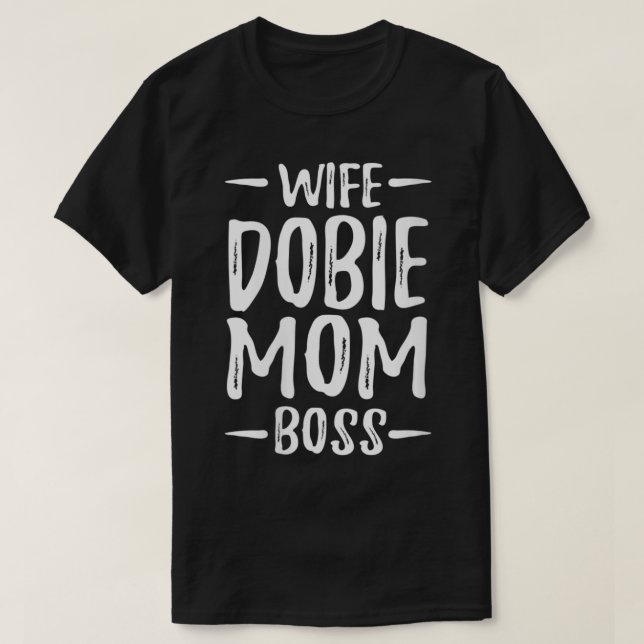 T-shirt Femme Femme Dobie Maman Boss pour Doberman Chien M (Design devant)