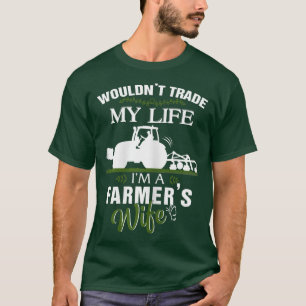 T-shirt Femme Femme Fermière Femme n'échangerait pas ma vi