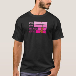 T-shirt Femme Femme Maman Légende Violoniste Pour Votre Vi
