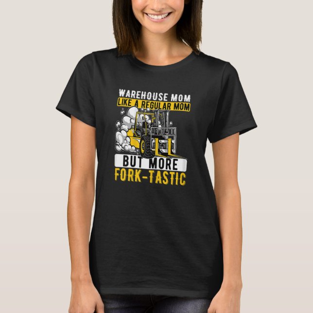 T-shirt Femme Fork Tastic Maman Entrepôt Forklift Opérateu (Devant)