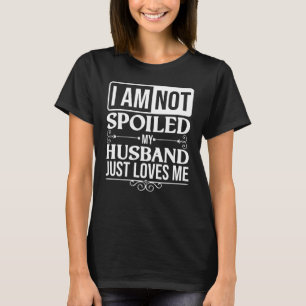 T-shirt Femme Gachée Pour Femmes Cool Mon Mari M'Aime
